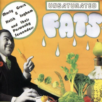 Paswonky Serenaders/Marty Grosz/Keith Ingham Unsaturated Fats