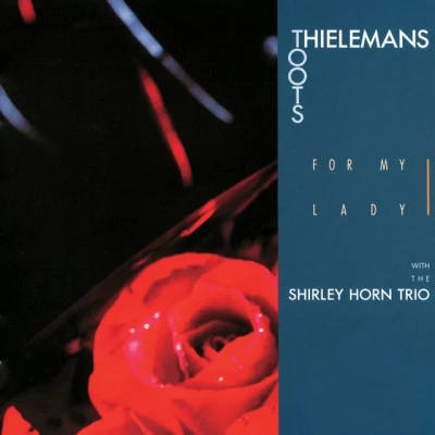 歌手 The Shirley Horn TrioToots Thielemans