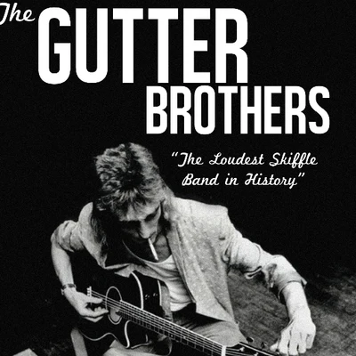 Gutter Brothers 歌手