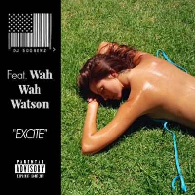 DJ 500Benz/Wah Wah Watson Excite