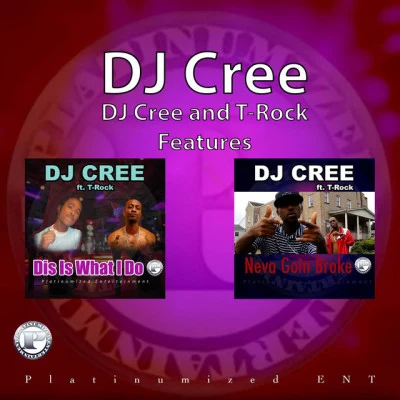 DJ Cree/Al Kapone/Mr Sche/T-Rock/GS up Platinumized Players