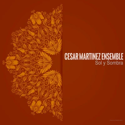 歌手 Cesar Martinez EnsembleMighty Real