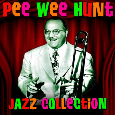 Pee Wee Hunt 歌手