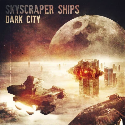 Jon Murdock The Lost Children of Babylon Present... Dark City, Part 3: Skyscraper Ships