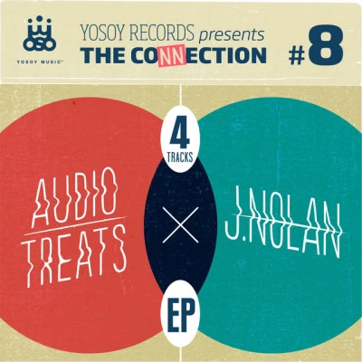 J.Nolan/Levi Watson/AudioTreats Yosoy Records Presents the Connection, No. 8