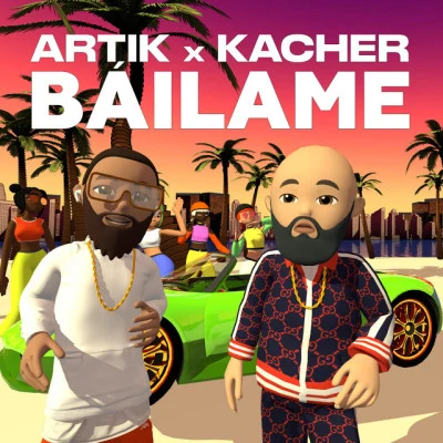 Kacher/Artik Báilame (Remixes)