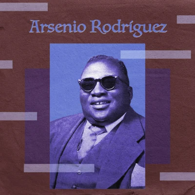 Arsenio Rodríguez/Chano Pozo/Estrellas Juveniles Cuban classics (Vol. 13)