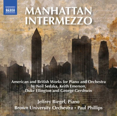 Brown University Orchestra/Paul Phillips/Jeffrey Biegel piano and orchestral works - sed aka, N.Emerson, K.Ellington, D. (Manhattan intermezzo) (Bie gel, Brown university orchestra, P. Phillips)