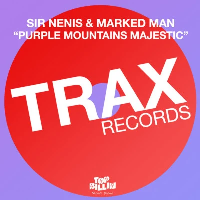 Marked Man/MikeQ/Sir Nenis/Divoli Svere Purple Mountains Majestic