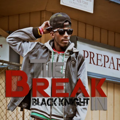 Black Knight/Kidd/Jesus Geek/Black Knight feat. Kidd, Jor'Dan Armstrong & Jesus Geek/Jor'dan Armstrong The Break In