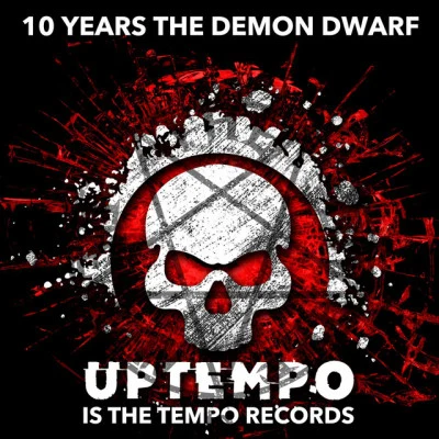 The Demon Dwarf/DRS/Cryogenic/Chaotic Hostility/Quintino & Blasterjaxx 10 Years The Demon Dwarf