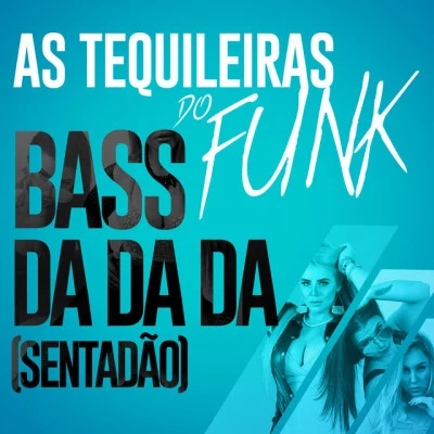 As Tequileiras do Funk 歌手