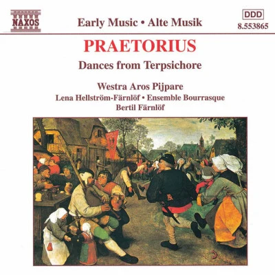 Westra Aros Pipers/Michael Praetorius PR AE Tor IU說: dances from Terpsichore