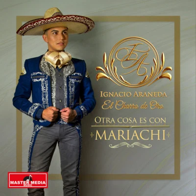 Ignacio Araneda El Charro de Oro 歌手