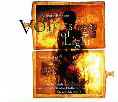 Richard Einhorn/Steven Mercurio/Netherlands Radio Choir/Anonymous 4 Voices of Light