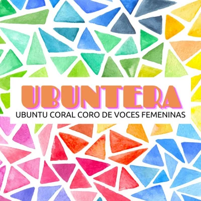 Ubuntu Coral Coro de Voces Femeninas 歌手