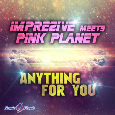 Imprezive meets Pink Planet/Aiden Dearing/Pete Sheppibone/Toni Fox/Hard3eat Sonic Flash, Vol. 2