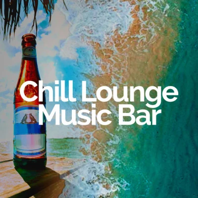 Chill Lounge Music Bar 101 Chill Music Classics - *** Smooth Oriental Chill Out Lounge Music Selection 2014 Summer Edition