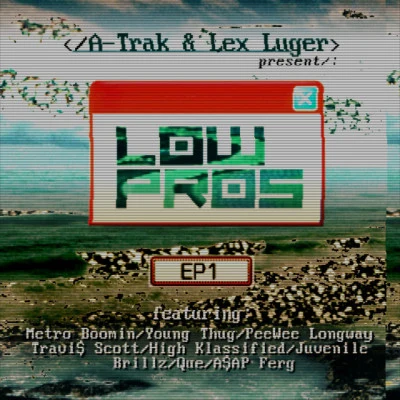 歌手 Low ProsLex LugerBrillzA-TrakHigh Klassfied