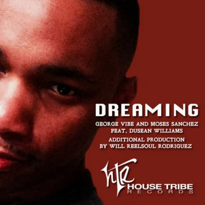 Moses Sanchez/Dusean Williams/Mr. Thruout/George Vibe/Rhythm Staircase Dreaming - The Remixes, Pt. 2