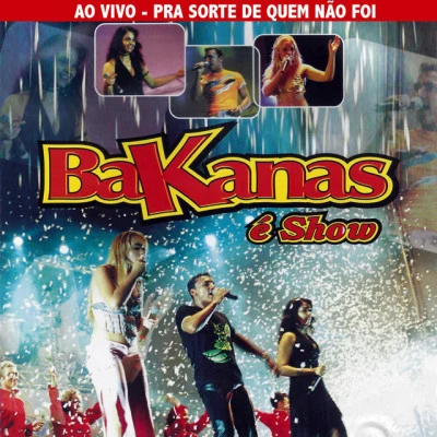 Bakanas É Show 歌手