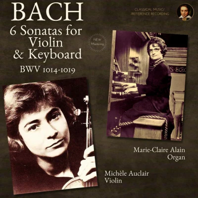 Michèle Auclair/Marie-Claire Alain Bach: 6 violin sonatas, BW V 1014-1019 (Johann Sebastian Bach edition)