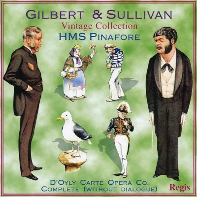 Darrell Fancourt/Gilbert/Sullivan/Martyn Green/do越來越cart E opera company HMS Pinafore (1948 Version)