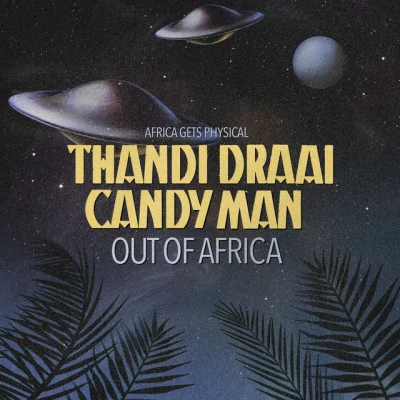 Candy Man/Thandi Draai Out of Africa