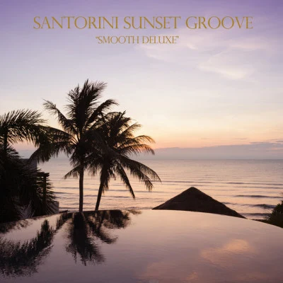 Santorini Sunset Groove 歌手