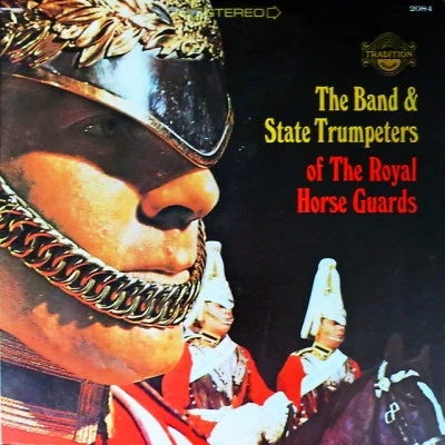 歌手 The Band of The Royal Horse GuardsThe State Trumpeters of The Royal Horse Guardsthe band & state trumpeter soft和Royal horse guards