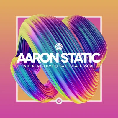 Chase Vass/Aaron Static When We Love