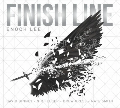 Enoch Lee/Drew Gress/Nate Smith/David Binney/Nir Felder Finish Line