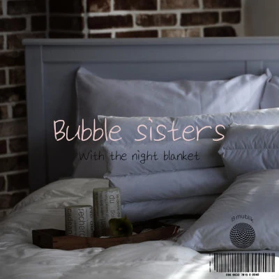 Bubble Sisters 歌手