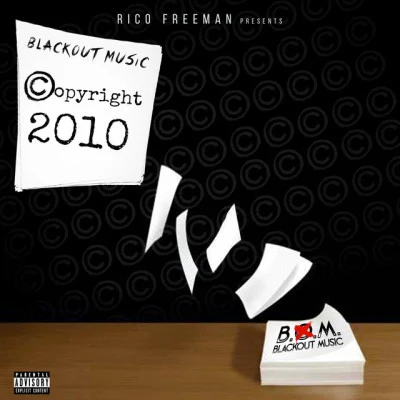 Blackout Music/Rico Freeman Copyright 2010 (REMASTERED)