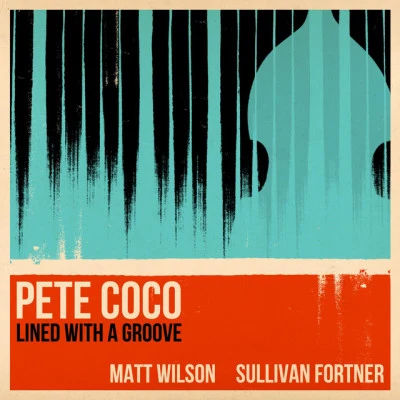 歌手 Pete CocoMatt WilsonSullivan Fortner