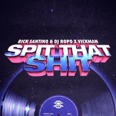 Vickman/Rick Santino/DJ Ropo Spit That Shit