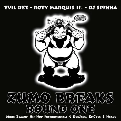 Evil Dee/DJ Spinn/Roey Marquis Zumo Breaks Round One