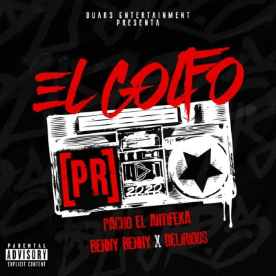 Benny Benny/Delirious/Pacho El Antifeka/Duars Entertainment El Golfo