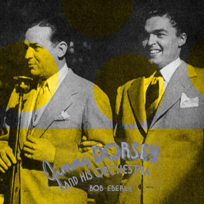 Bob Eberly/Jimmy Dorsey Memorable Songs of World War II