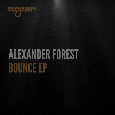 Alexander Forest Bounce EP