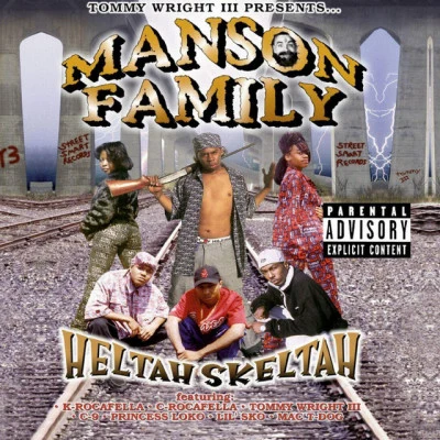 Manson Family/Tommy Wright III/C-RockaFella/Mac-T.Dog/K-RockaFella Heltah Skeltah (Tommy Wright III Presents)