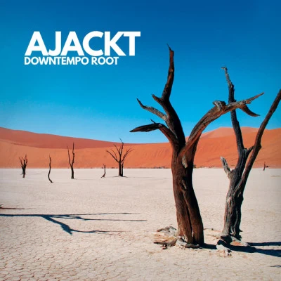 Ajackt Downtempo Root